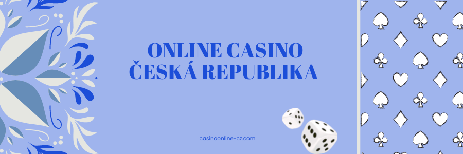 Česká Kasina Zábava a Možnosti Hraní Online Česká Kasina Zábava a Možnosti Hraní Online