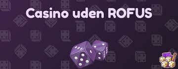 Casino Uden Rufus En Guide til Spiloplevelsen i Danmark Casino Uden Rufus En Guide til Spiloplevelsen i Danmark