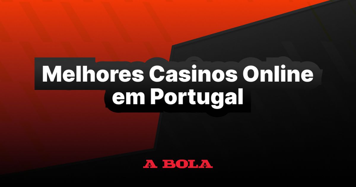Melhores Casinos Online em Portugal O Guia Completo Melhores Casinos Online em Portugal O Guia Completo
